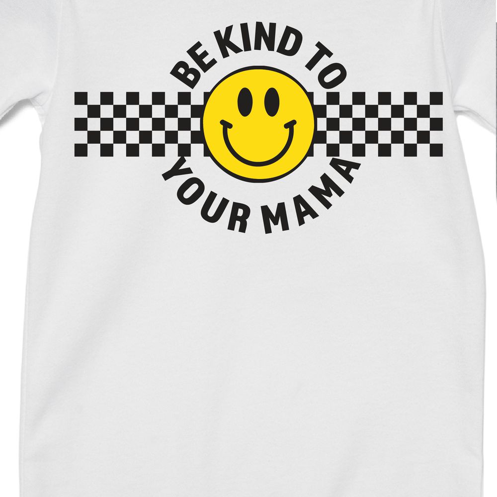 Be Kind To Your Mama Tee Tee Made in Canada Bamboo Baby and Kids Clothing