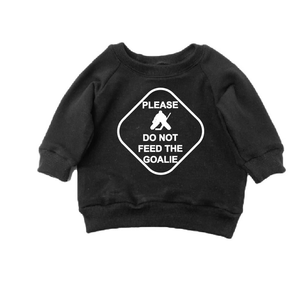 Don't Feed The Goalie Sweatshirt Sweatshirt Made in Canada Bamboo Baby and Kids Clothing