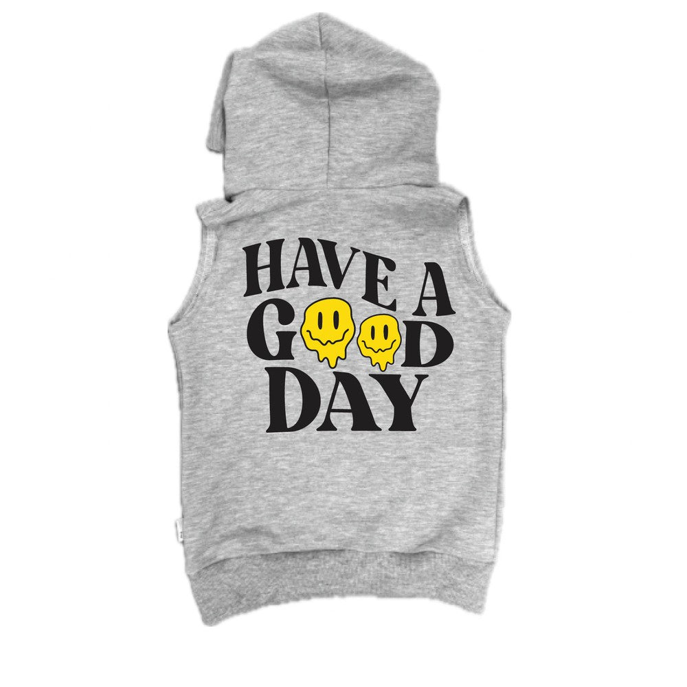Have A Good Day Sleeveless Hoodie Sleeveless Hoodie Made in Canada Bamboo Baby and Kids Clothing