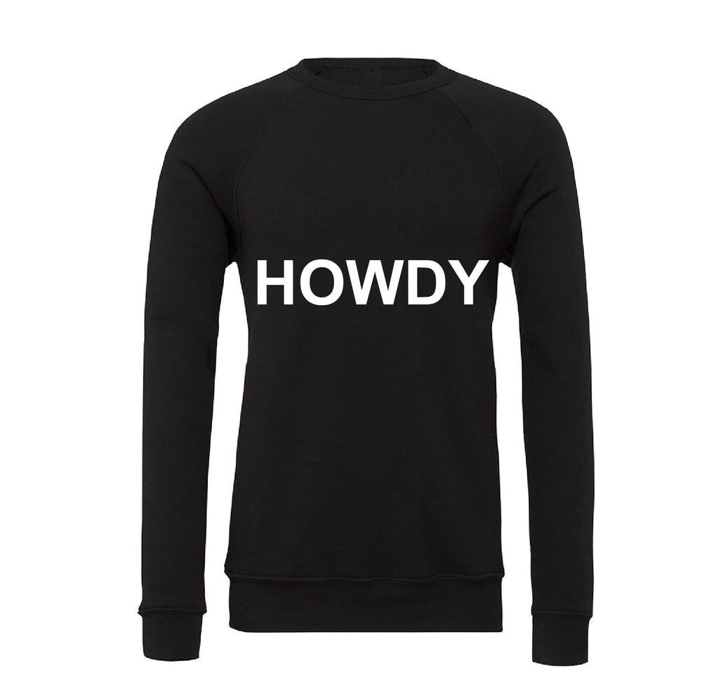 Howdy Adult Sweatshirt Adult Sweatshirt Made in Canada Bamboo Baby and Kids Clothing