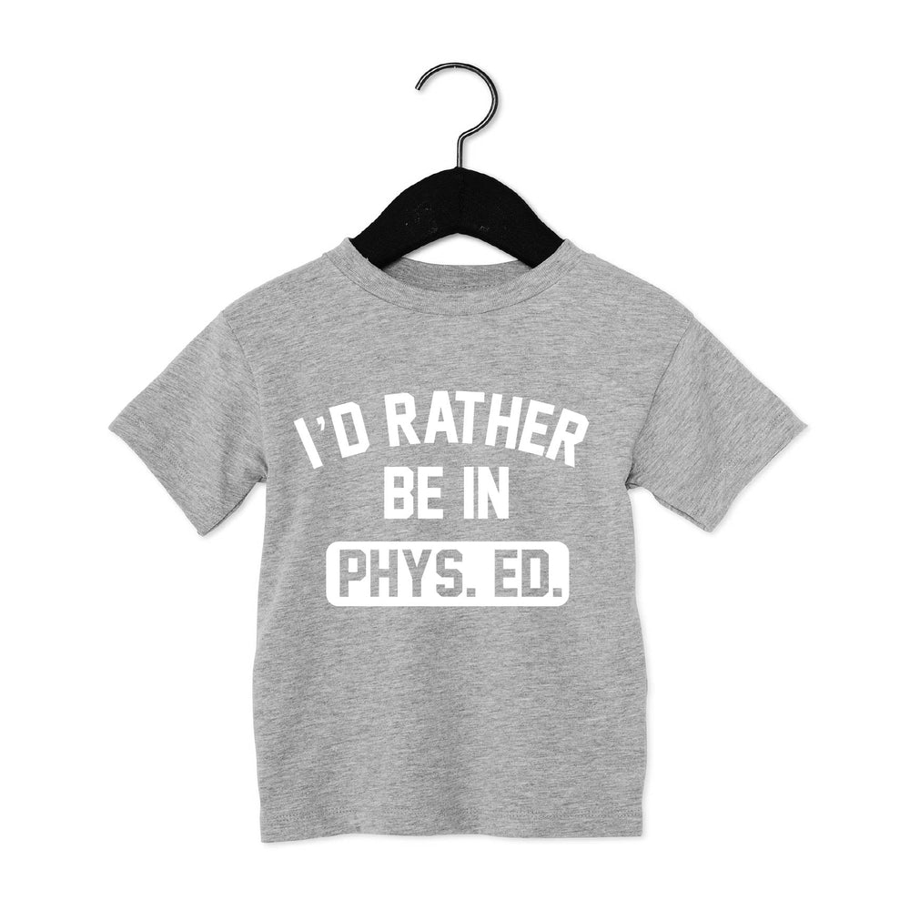 I'd Rather Be In Phys. Ed. Tee Tee Made in Canada Bamboo Baby and Kids Clothing