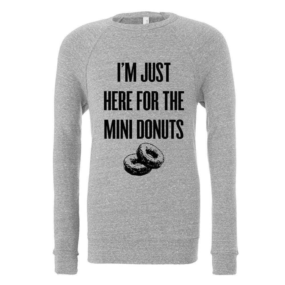I'm Just Here For The Mini Donuts Sweatshirt Adult Sweatshirt Made in Canada Bamboo Baby and Kids Clothing