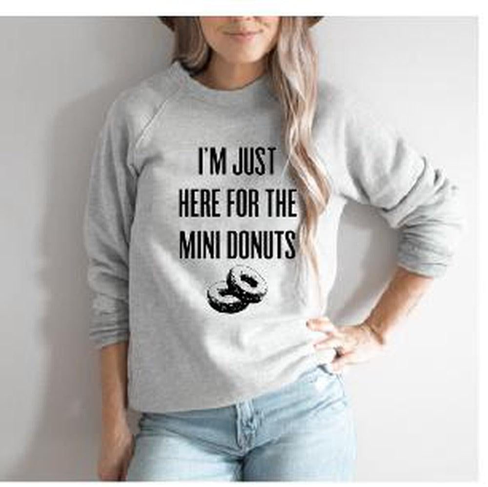 I'm Just Here For The Mini Donuts Sweatshirt Adult Sweatshirt Made in Canada Bamboo Baby and Kids Clothing
