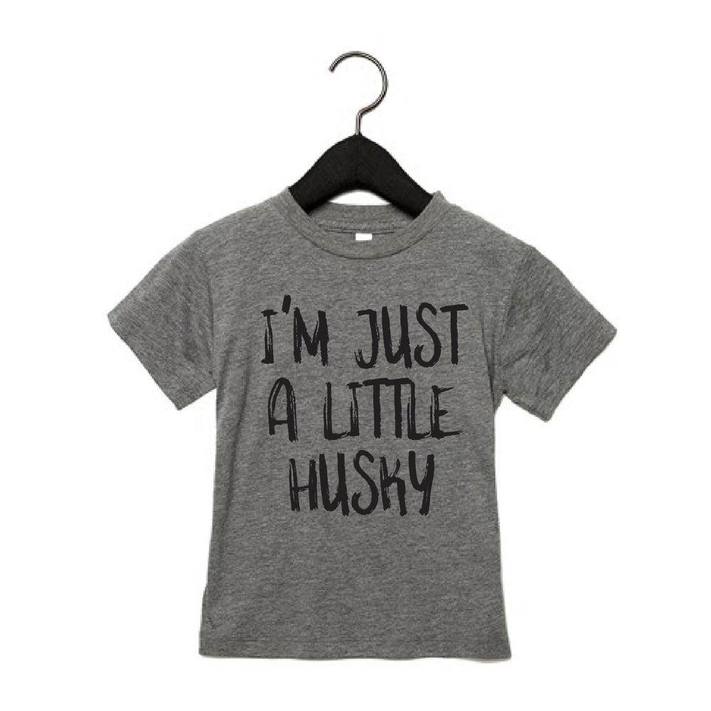 I'm Just a Little Husky Tee Tee Made in Canada Bamboo Baby and Kids Clothing