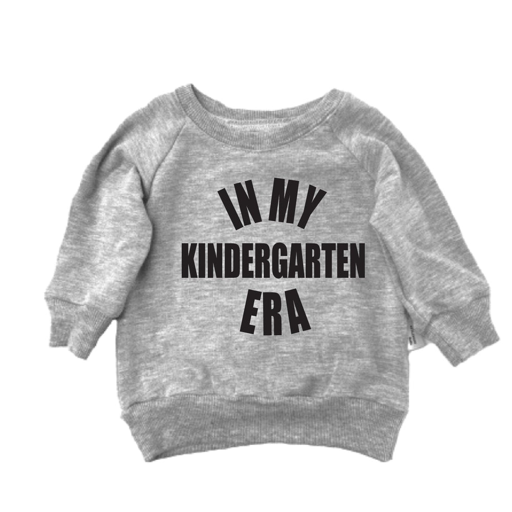 In My Kindergarten Era Sweatshirt Sweatshirt Made in Canada Bamboo Baby and Kids Clothing