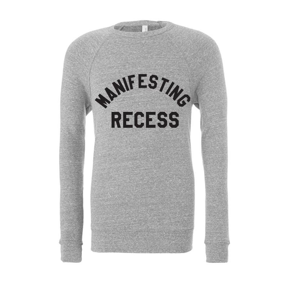 Manifesting Recess Adult Sweatshirt Adult Sweatshirt Made in Canada Bamboo Baby and Kids Clothing
