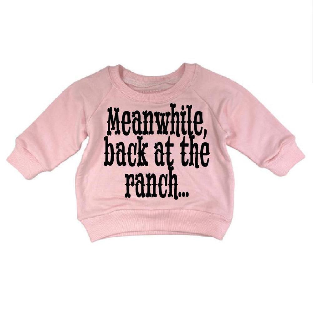 Meanwhile Back At The Ranch Sweatshirt Sweatshirt Made in Canada Bamboo Baby and Kids Clothing