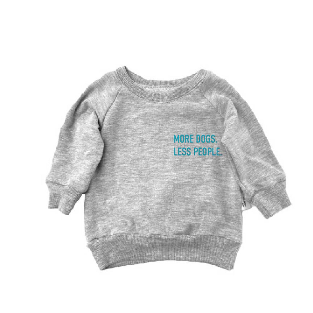 More Dogs. Less People. Sweatshirt Sweatshirt Made in Canada Bamboo Baby and Kids Clothing