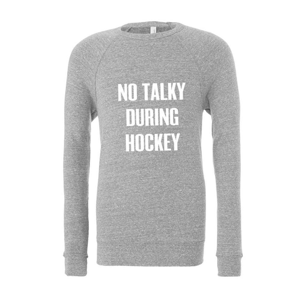 No Talky During Hockey® Adult Sweatshirt Adult Sweatshirt Made in Canada Bamboo Baby and Kids Clothing