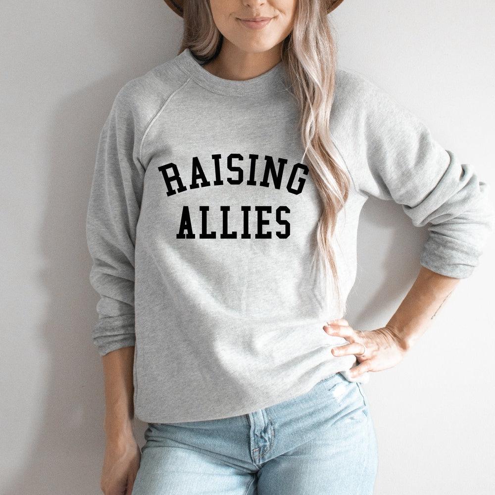 Raising Allies Sweatshirt Adult Sweatshirt Made in Canada Bamboo Baby and Kids Clothing