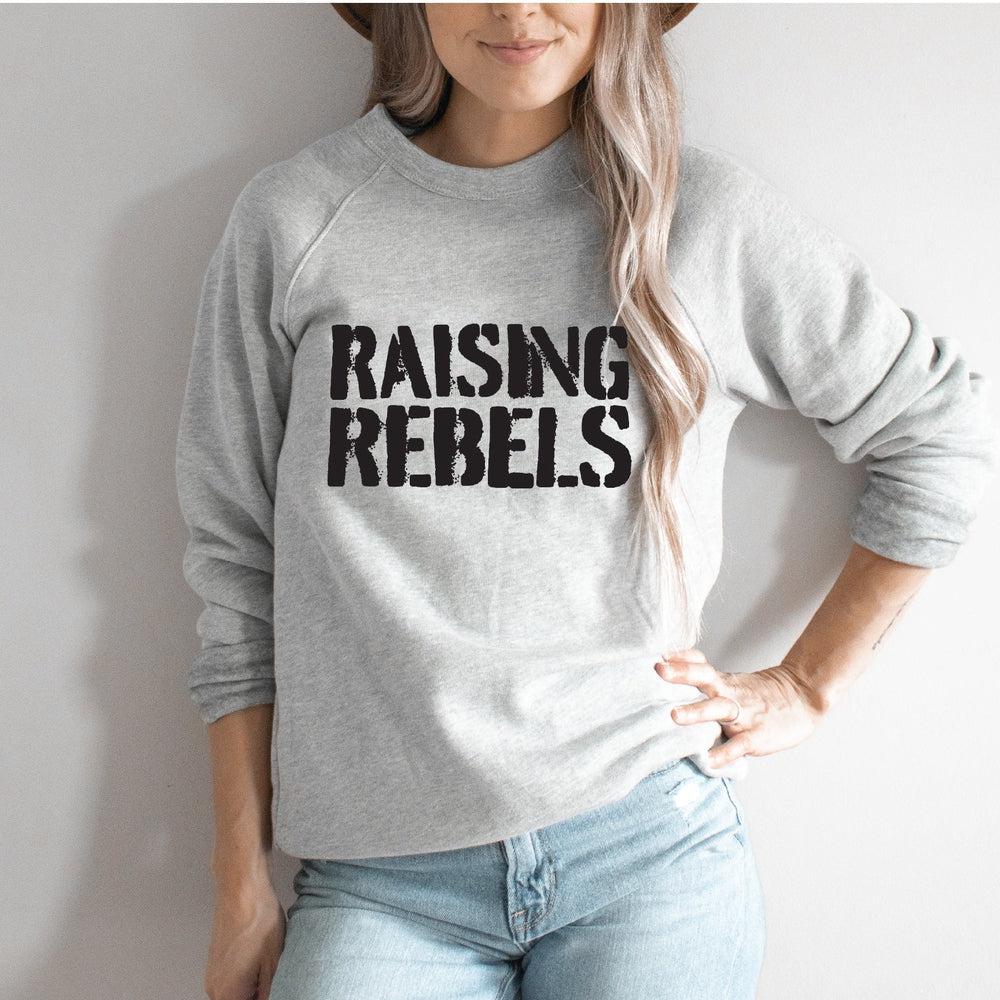 Raising Rebels Sweatshirt Adult Sweatshirt Made in Canada Bamboo Baby and Kids Clothing
