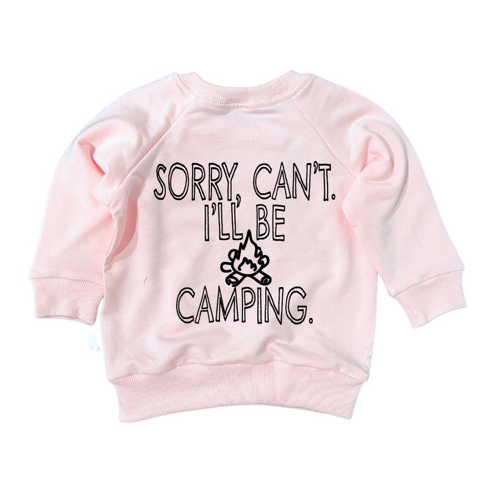 Sorry, Can't. I'll Be Camping Sweatshirt Sweatshirt Made in Canada Bamboo Baby and Kids Clothing