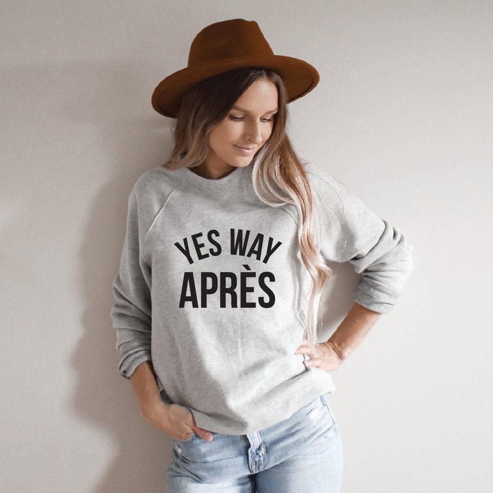Yes Way Après Sweatshirt Adult Sweatshirt Made in Canada Bamboo Baby and Kids Clothing